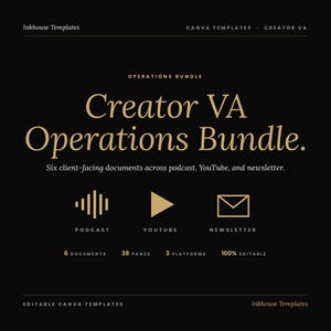 May include: Black graphic with gold text that reads "Creator VA Operations Bundle." Includes icons for podcast, YouTube, and newsletter. The text also states "Six client-facing documents across podcast, YouTube, and newsletter."
