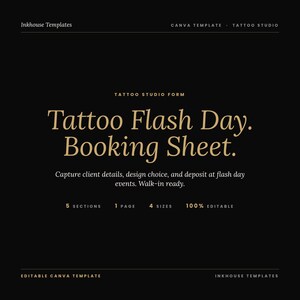 Op de afbeelding: Een zwart-gouden Canva-sjabloon voor een tattoostudio. De tekst luidt "Tattoo Flash Day. Booking Sheet." Het bevat secties voor klantgegevens, ontwerpkeuze en aanbetalingsinformatie. De sjabloon is 100% bewerkbaar en is beschikbaar in 4 formaten.