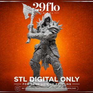 Pode incluir: Figura cinzenta impressa em 3D de um guerreiro segurando um grande machado, com ombreiras pontiagudas e armadura. A imagem inclui o texto "29flo DIGITAL" e "STL DIGITAL ONLY FOR YOUR OWN 3D PRINTING".