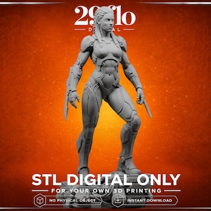 May include: A gray digital 3D model of a female figure in futuristic armor, holding two blades. The figure is standing on a textured base. The image includes the text "STL DIGITAL ONLY" and "FOR YOUR OWN 3D PRINTING".