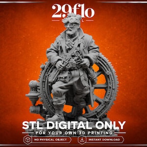 May include: A grey 3D-printed steampunk figure of a man wearing goggles, a long coat, and holding a mechanical device. The figure is positioned in front of a large gear. Text at the bottom reads "STL DIGITAL ONLY" and "FOR YOUR OWN 3D PRINTING".