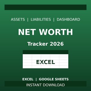 May include: A digital graphic with a dark green background. The text reads "ASSETS | LIABILITIES | DASHBOARD" and "NET WORTH Tracker 2026". Below is a white Excel spreadsheet graphic with the word "EXCEL". The bottom text reads "EXCEL | GOOGLE SHEETS INSTANT DOWNLOAD".