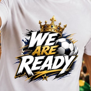 We Are Ready voetbalfanshirt, T-shirt wereldwijd voetbaltoernooi, grafisch T-shirt stadionzang, voetbalfeestshirt 2026, cadeau voetballiefhebber