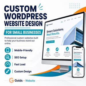 May include: A digital advertisement for custom WordPress website design services for small businesses. The graphic features a computer monitor and a smartphone displaying a website with the text Smart Solutions. Real Results. Icons for mobile-friendly, SEO, speed, and design are listed.