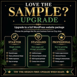 May include: A dark green and gold graphic advertisement titled LOVE THE SAMPLE? UPGRADE. It outlines three WordPress website packages: STARTER, STANDARD, and PROFESSIONAL, each with a list of features and icons including a leaf, diamond, and crown.