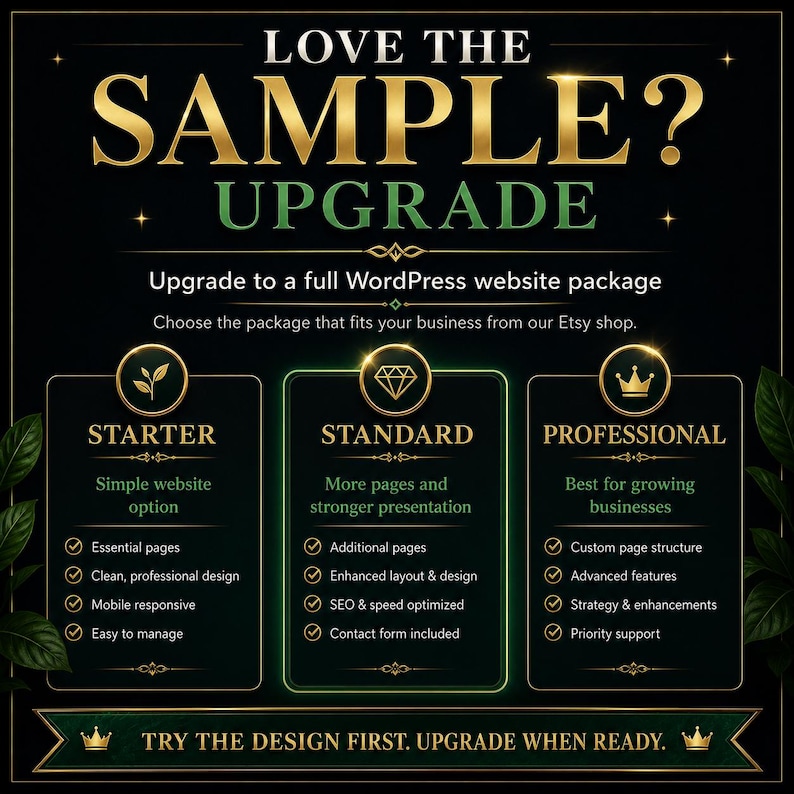 May include: A dark green and gold graphic advertisement titled LOVE THE SAMPLE? UPGRADE. It outlines three WordPress website packages: STARTER, STANDARD, and PROFESSIONAL, each with a list of features and icons including a leaf, diamond, and crown.