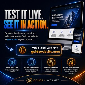 May include: A digital marketing graphic featuring a computer monitor and smartphone displaying a website with the text TEST IT LIVE. SEE IT IN ACTION. Includes the URL goldswebsite.com and four icons representing real website, mobile friendly, explore freely, and built to convert.