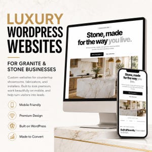 May include: A computer monitor and smartphone displaying a website design. The website promotes "Luxury WordPress Websites" for granite and stone businesses. The design features a marble countertop and the text "Stone, made for the way you live."