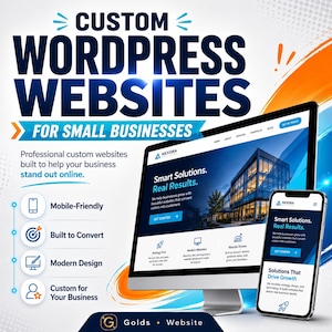 May include: A digital advertisement for custom WordPress websites for small businesses. The graphic features a computer monitor and a smartphone displaying a website with the text Smart Solutions. Real Results. It includes icons for mobile-friendly, built to convert, modern design, and custom features.