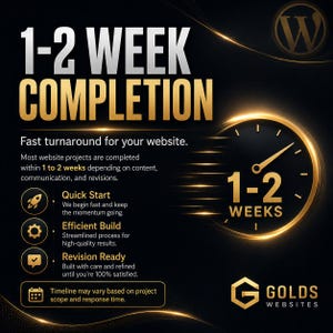 May include: A black graphic advertisement with gold and white text stating 1-2 WEEK COMPLETION and Fast turnaround for your website. It features a clock icon, a rocket, a gear, and a checkmark, with the GOLDS WEBSITES logo in the bottom corner.