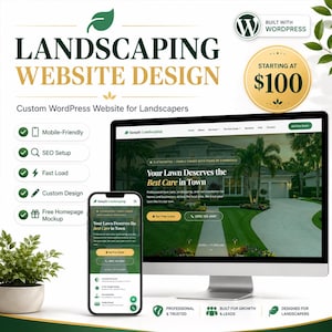 May include: A website design advertisement for landscapers. The design includes a computer monitor and a smartphone displaying a website. Text includes "Landscaping Website Design", "Custom WordPress Website", and "Starting at $100".