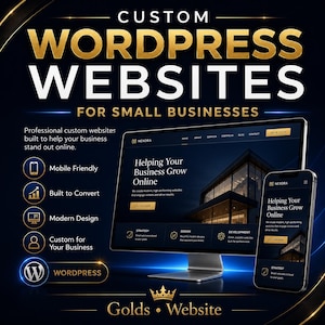 May include: A computer monitor and a smartphone displaying a website with the text Helping Your Business Grow Online. The graphic features the text CUSTOM WORDPRESS WEBSITES FOR SMALL BUSINESSES, with icons for mobile friendly, built to convert, modern design, and custom for your business.