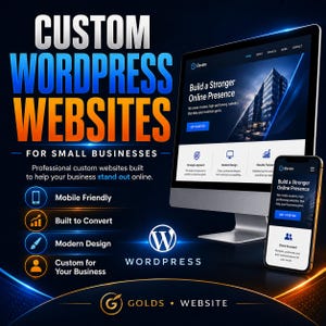 May include: A digital advertisement for custom WordPress websites for small businesses, featuring a computer monitor and smartphone displaying a website with the text Build a Stronger Online Presence, alongside icons for mobile friendly and modern design.