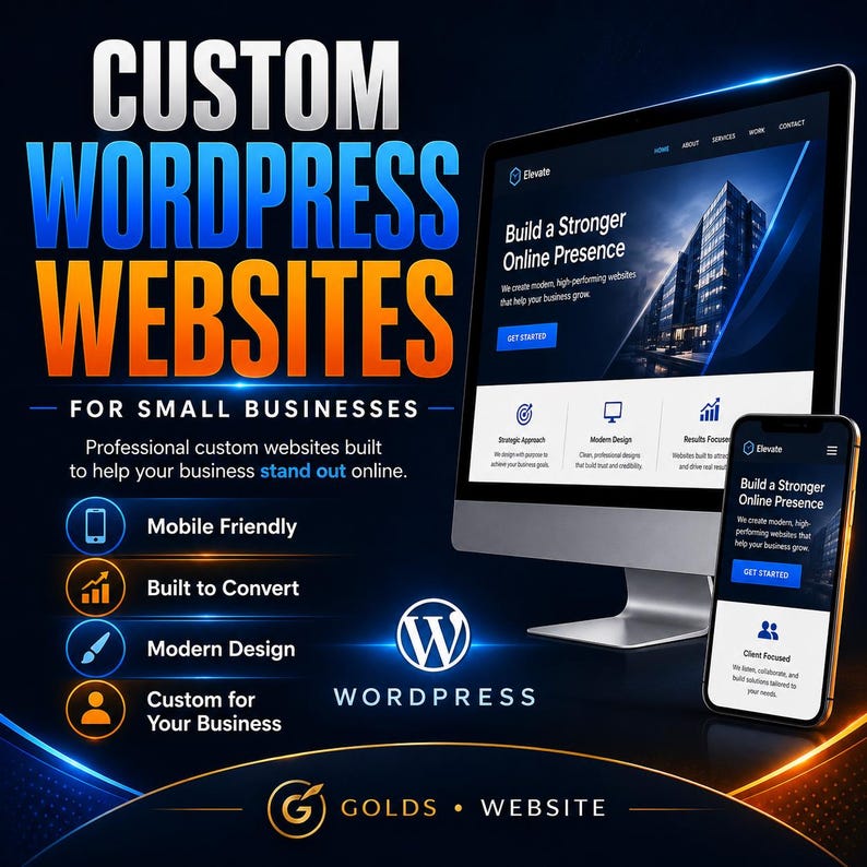 May include: A digital advertisement for custom WordPress websites for small businesses, featuring a computer monitor and smartphone displaying a website with the text Build a Stronger Online Presence, alongside icons for mobile friendly and modern design.