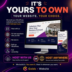 May include: A promotional graphic with the text "IT'S YOURS TO OWN YOUR WEBSITE. YOUR CHOICE." A computer monitor and smartphone display a website design. The graphic promotes WordPress website building, hosting, and full ownership.