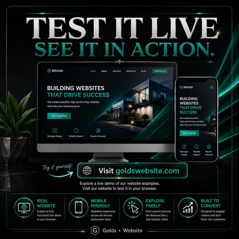 May include: A digital display showing a website interface on a computer monitor and a smartphone. The screen features the text TEST IT LIVE SEE IT IN ACTION, BUILDING WEBSITES THAT DRIVE SUCCESS, and the URL Visit goldswebsite.com with icons.