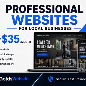 May include: A digital advertisement for professional websites featuring a laptop and smartphone displaying a Brightline Electric site. Text includes Professional Websites for Local Businesses, Only $35/month, Custom Built, Hosted & Managed, Security Updates, Ongoing Support, and GoldsWebsite Secure. Fast. Reliable.
