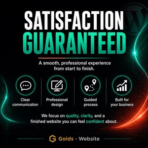 May include: A black graphic with the text SATISFACTION GUARANTEED in large white and teal letters. It lists four service features: Clear communication, Professional design, Guided process, and Built for your business, with the text Golds Website.