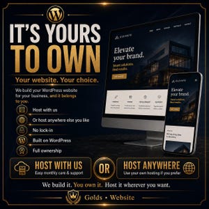 May include: A digital advertisement featuring a computer monitor and smartphone displaying a website with the text IT'S YOUR OWN, Your website. Your choice. We build your WordPress website for your business, and it belongs to you. Host with us or host anywhere else you like, No lock-in, Built on WordPress, Full ownership.