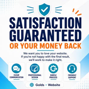 May include: A graphic with the text "SATISFACTION GUARANTEED OR YOUR MONEY BACK". Below are icons representing clear communication, professional design, simple process, and friendly support. The website name is Golds Website.