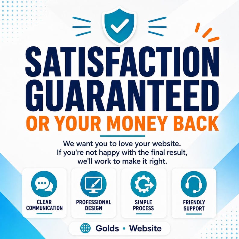 May include: A graphic with the text "SATISFACTION GUARANTEED OR YOUR MONEY BACK". Below are icons representing clear communication, professional design, simple process, and friendly support. The website name is Golds Website.