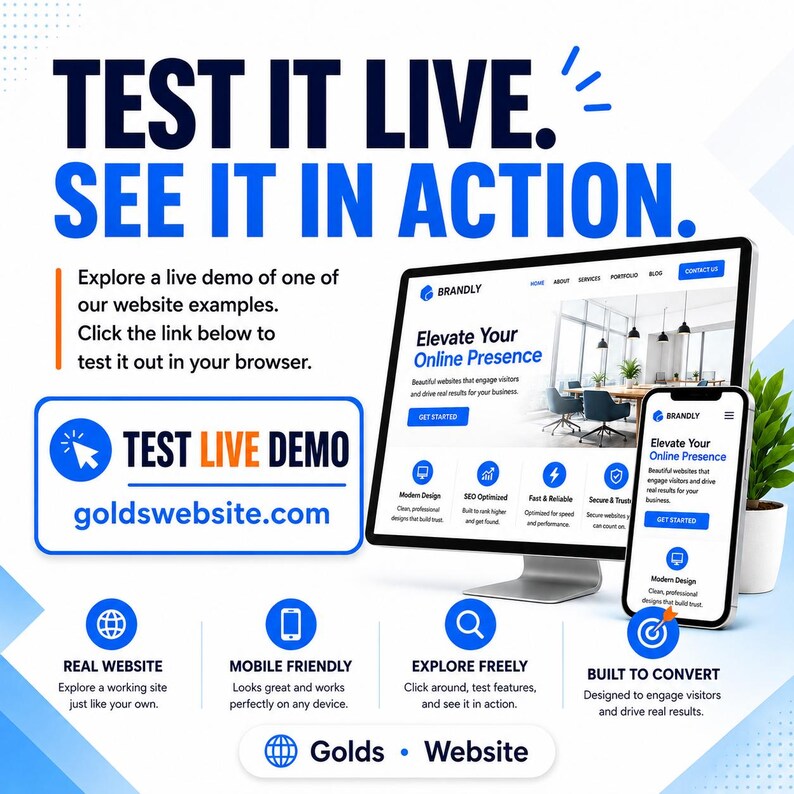 May include: A digital marketing graphic with the text "TEST IT LIVE. SEE IT IN ACTION." A computer monitor and smartphone display a website example. The image includes the text "TEST LIVE DEMO" and "goldswebsite.com".
