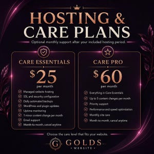 May include: A dark purple graphic advertisement titled HOSTING & CARE PLANS with rose gold text. It lists two tiers: CARE ESSENTIALS at $25 per month and CARE PRO at $60 per month, each detailing specific website maintenance services and features.