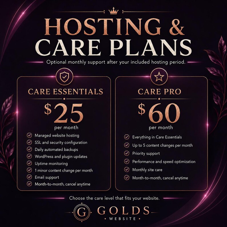 May include: A dark purple graphic advertisement titled HOSTING & CARE PLANS with rose gold text. It lists two tiers: CARE ESSENTIALS at $25 per month and CARE PRO at $60 per month, each detailing specific website maintenance services and features.