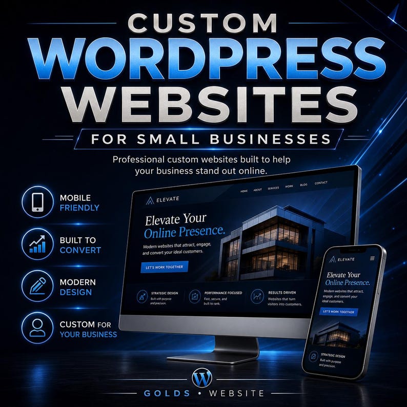 May include: A digital advertisement for custom WordPress websites for small businesses featuring a computer monitor and a smartphone displaying a website with the text Elevate Your Online Presence and GOLDS WEBSITE with a blue W logo.