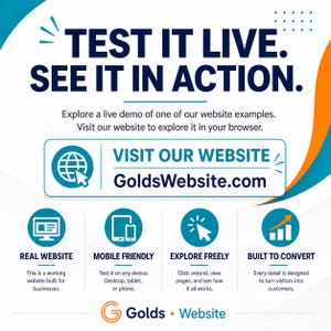 May include: A white promotional graphic with dark blue text reading TEST IT LIVE. SEE IT IN ACTION. It includes a button with the text VISIT OUR WEBSITE GoldsWebsite.com and four circular icons representing website features with descriptive text.