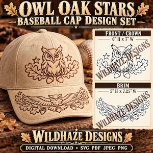 May include: A tan baseball cap featuring a laser-engraved owl, oak leaves, and stars design. The image includes two digital design templates labeled Front/Crown at 6 inches by 7 inches and Brim at 5 inches by 7.25 inches, titled Owl Oak Stars.