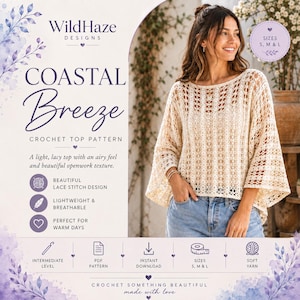 May include: A beige crochet top with an openwork lace stitch design, featuring wide sleeves and a loose fit. The text on the image reads WildHaze Designs, Coastal Breeze Crochet Top Pattern, and lists sizes S, M, and L for this pattern.