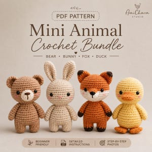 May include: A PDF pattern titled Mini Animal Crochet Bundle featuring four crocheted figures: a light brown bear, a beige bunny, an orange and white fox, and a yellow duck. The text includes AmiCharm Studio, Bear, Bunny, Fox, Duck, and Beginner Friendly.