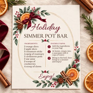 May include: A rectangular sign titled Holiday SIMMER POT BAR with a maroon ribbon, orange slices, pine needles, and berries. It lists ingredients like 2 orange slices, 2 apple slices, 2 cinnamon sticks, and instructions for a simmer pot.