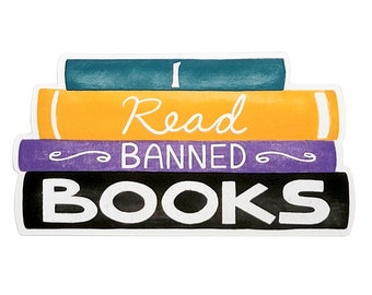 I Read Banned Books Sticker, 3.25", Water Resistant, Activism, Phone Decal, Book Spines
