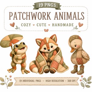 May include: A digital collection of 19 PNG files titled PATCHWORK ANIMALS, COZY, CUTE, HANDMADE. The graphics feature a frog holding a patchwork umbrella, a fox wrapped in a patchwork blanket, and a duckling wearing patchwork boots in earth tones.