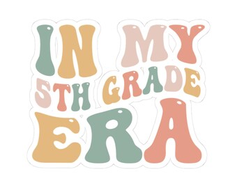 In My 5th Grade Era Sticker