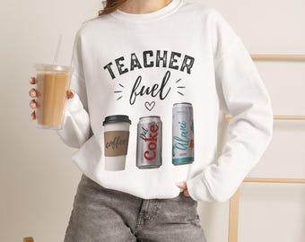 Teacher Fuel sweatshirt | Coffee Coke Water illustration