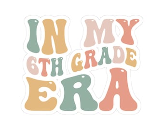 In My 6th Grade Era Sticker