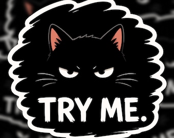 Try Me Cat Sticker | Funny grumpy cat | Waterproof vinyl decal