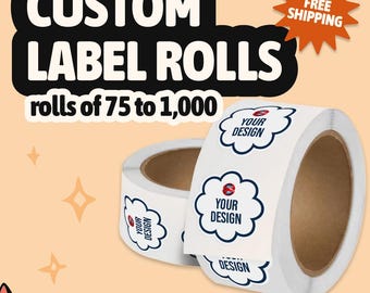 Custom Labels on Roll: Gloss or Matte Finish, Waterproof, Custom Design, Any Shape