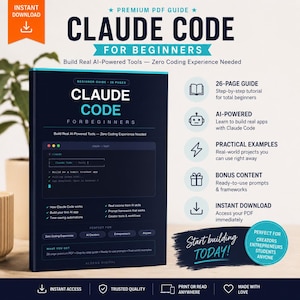 May include: A digital guide titled "CLAUDE CODE FOR BEGINNERS" with a dark blue cover. The guide promises to help build AI-powered tools with zero coding experience. Features include a 26-page guide, AI-powered learning, and practical examples.
