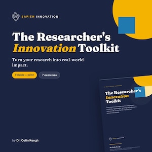 May include: A dark blue digital workbook titled The Researcher's Innovation Toolkit by Dr. Colin Keogh. The cover features a yellow circle, a blue square, and a monkey icon. Text includes Turn your research into real-world impact, Fillable + print, and 7 exercises.