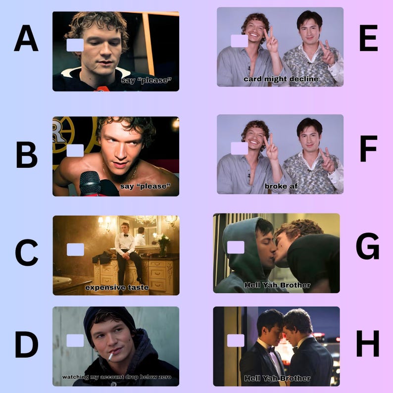 Op de afbeelding: Een collage van acht afbeeldingen met tekstoverlays. De tekst bevat zinnen als "say please", "card might decline", "expensive taste" en "Hell Yah Brother". De afbeeldingen tonen verschillende personen en situaties.