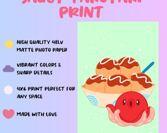 Saucy Takoyaki Art Print | Art Print | 4x6 | Digital Art | Kawaii | Japanese Snacks | Kawaii Food | Gift Ideas