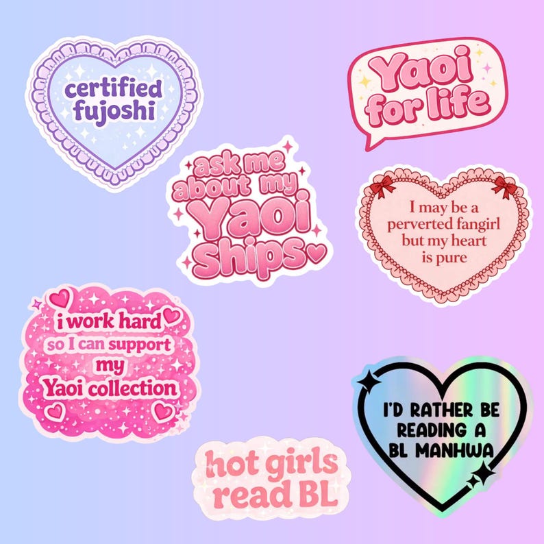 May include: A collection of colorful stickers with text related to Yaoi and BL manga. The stickers feature phrases like "certified fujoshi," "Yaoi for life," and "I'd rather be reading a BL manhwa." The stickers are in various shapes, including hearts and speech bubbles.