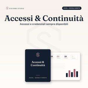 Può includere: Una grafica digitale per Sistema Studio con il testo Accessi & Continuità, Accessi e credenziali sempre disponibili ed Excel + Google Sheets. Una scheda rettangolare scura mostra il titolo e il logo sopra un dashboard dati.