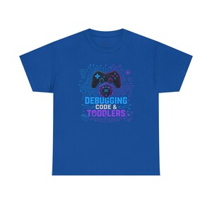 Gaming Programmer Dad Tee "Debugging Code & Toddlers" Graphic TShirt image 12