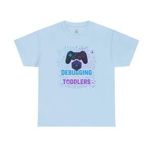 Gaming Programmer Dad Tee "Debugging Code & Toddlers" Graphic TShirt image 10