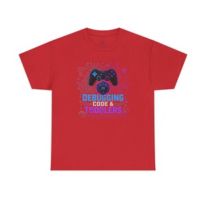 Gaming Programmer Dad Tee "Debugging Code & Toddlers" Graphic TShirt image 14